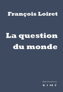 Question du monde (La)